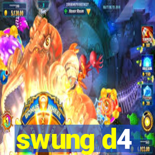 swung d4